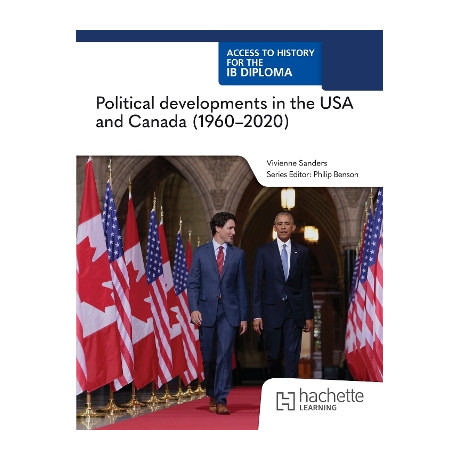 Access to History for the ib Diploma: Politicaldevelopments in the United States and Canada (1960 -