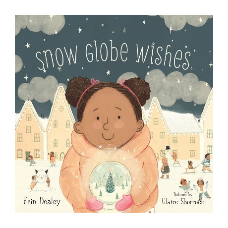 Snow Globe Wishes (Erin Dealey)