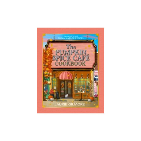 Official Pumpkin Spice Cafe Cookbook