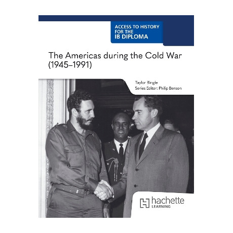 Access to History for the ib Diploma: the Americas During the Cold war (1945–1991) (Paper 3)