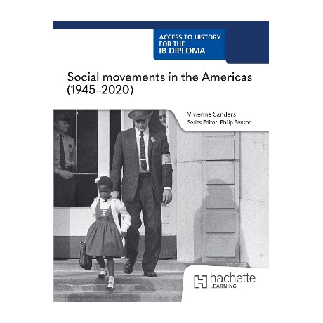 Access to History for the ib Diploma: Social Movements in the Americas (1945-2020) (Paper 3)