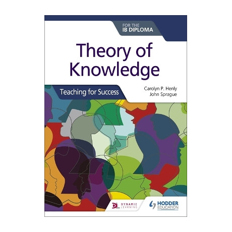 Theory of Knowledge for the ib Diploma: Teaching for Success