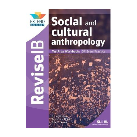 Social and Cultural Anthropology (sl and hl) : Revise ib Testprep Workbook