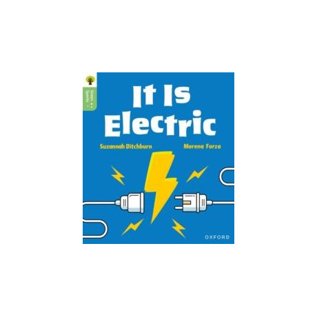 Oxford Reading Tree Green Sparks: Level 1+: it is Electric