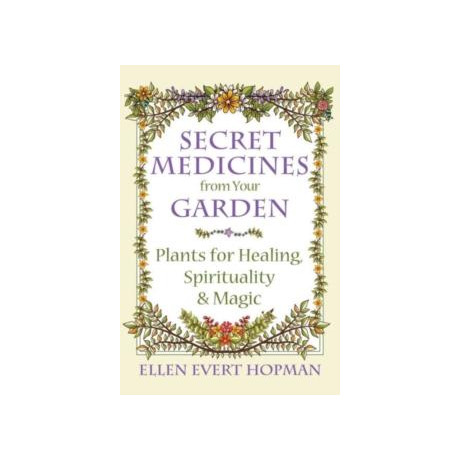 Secret Medicines From Your Garden