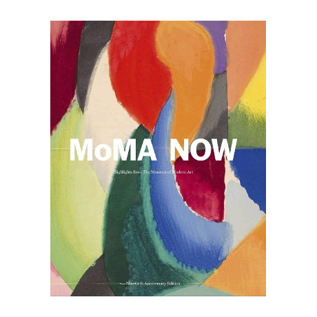 Moma Now: Highlights From the Museum of Modern art - Hardcover hc