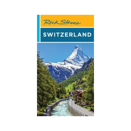 Rick Steves Switzerland (Twelth Edition)