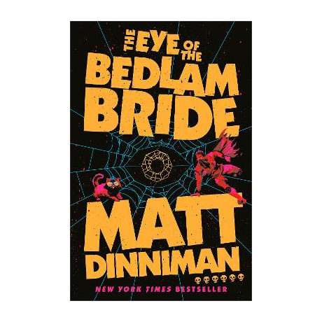 The eye of the Bedlam Bride hc