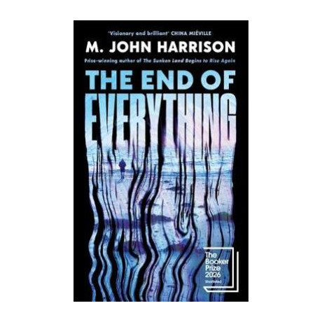 The end of Everything * Shortlisted the Booker Prize 2026* tpb