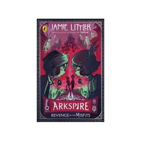 Arkspire (03): Revenge of the Misfits