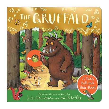 The Gruffalo: a Push, Pull and Slide Book hc bbk