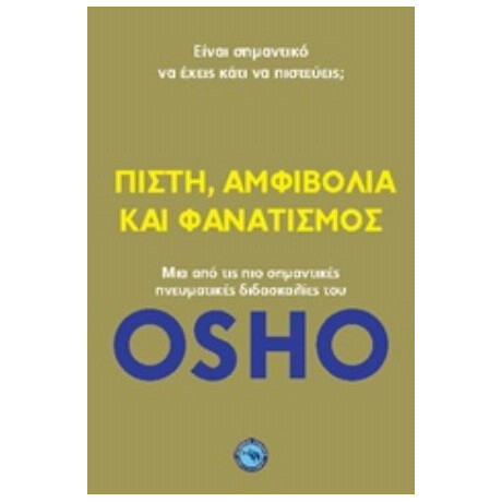 Πίστη, Αμφιβολία Και Φανατισμός - Osho