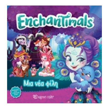 Enchantimals: Μια Νέα Φίλη