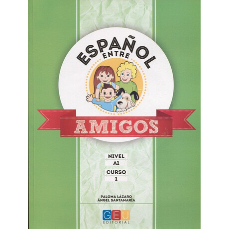 Español Entre Amigos Curso 1 Nivel a1