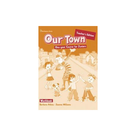 Our Town one-Year Course for Juniors Workbook Teacher's