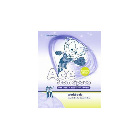 Ace From Space one Year Course for Juniors Workbook Teacher''s