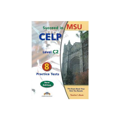 Succeed in msu Celp Level c2 10  Practice Tests Teacher's 2016