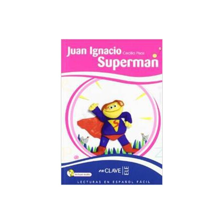 Lecturas Ninos - Juan Ignacio Superman (+cd)