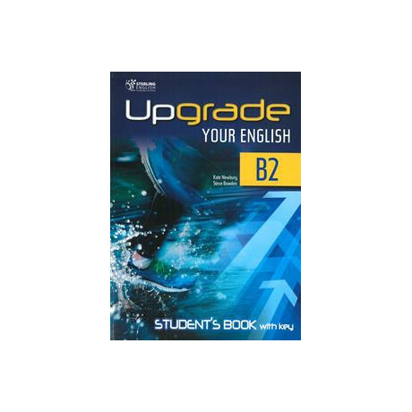 Upgrade Your English b2 Student's Book With key
