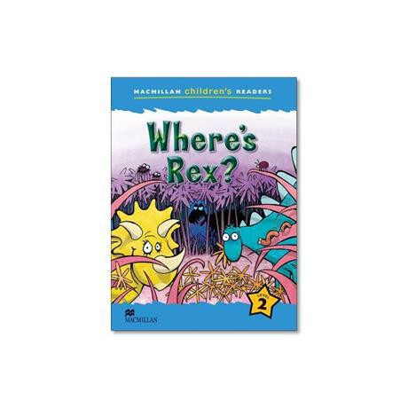 Macmillan Children's Reader Where's Rex? International Level 2