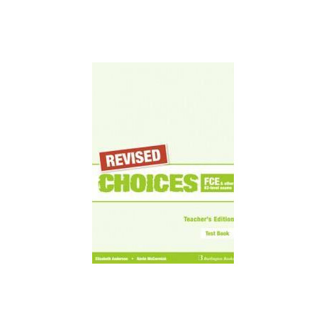 Choices fce and Other b2-Level Exams Test Book Teacher's Revised