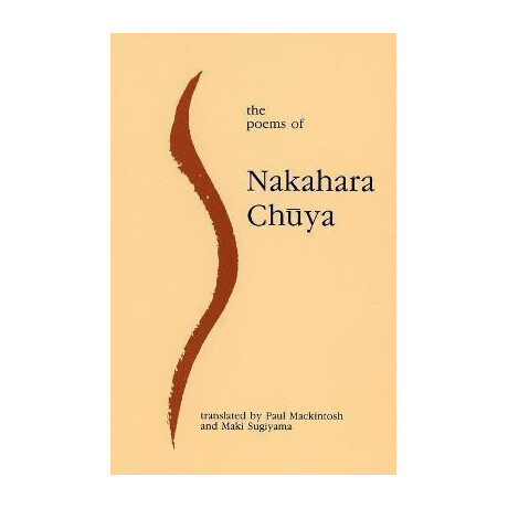 The Poems of Nakahara Chuya The Poems of Nakahara Chuya