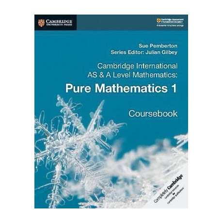 Cambridge International as & a Level Mathematics: Pure Mathematics 1 Coursebook Cambridge International as & a Level Mathematics: Pure Mathematics 1 Coursebook