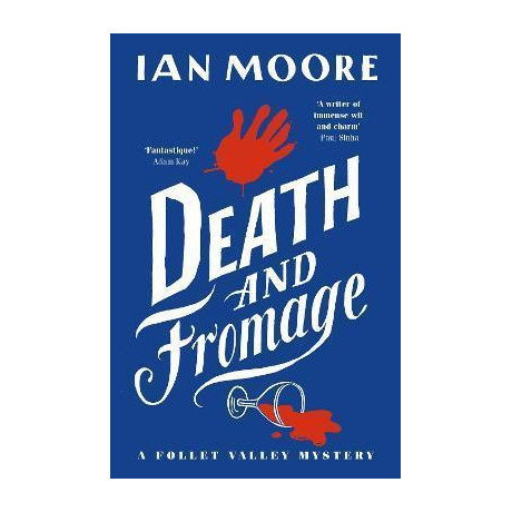 Death and Fromage : the Hilarious new Murder Mystery From the Times Bestselling Author