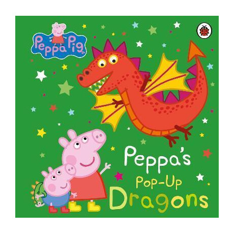 Peppa Pig: Peppa's pop-up Dragons : a pop-up Book